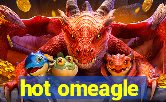 hot omeagle